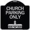 Signmission Church Parking Only Church Symbol Heavy-Gauge Aluminum Architectural Sign, 18" x 18", BS-1818-24269 A-DES-BS-1818-24269 - alternate 1